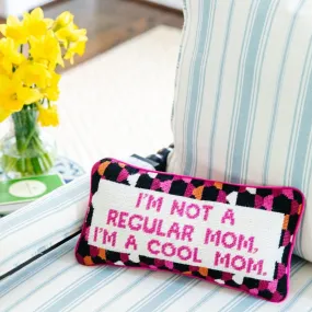 Cool Mom Needlepoint Pillow